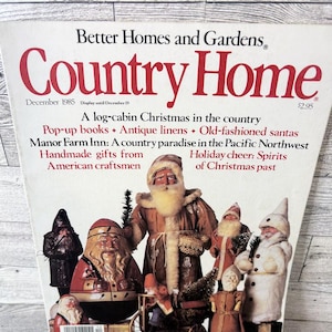 Vintage Better Homes & Gardens Country Home Magazine - December Christmas Issue - copyright 1985
