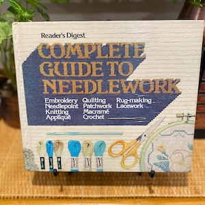 Reader's Digest Complete Guide to Needlework - Hardcover Book, copyright 1979