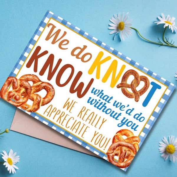 We Do Knot Know What We'd Do Without You, Staff Appreciation, Employee Appreciation, Teacher Appreciation, Pretzel Gift Tag, Thank You Tag