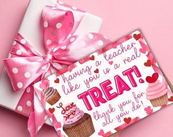 Having a Teacher Like You Is a Real Treat, Thank You Card, Teacher Appreciation, Happy Valentine's Day Card, Cupcakes Gift Card, Teacher Thx