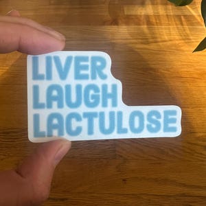 Liver Laugh Lactulose sticker, transplant nurse sticker, water bottle sticker, cute nurse sticker, liver transplant sticker, hepatology