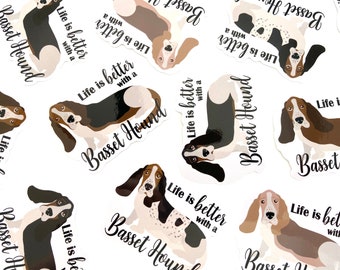 Basset Hound Sticker Life is Better With a Basset Hound Glossy Vinyl Water-Resistant Stickers