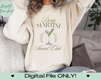 Dirty Martini Social Club SVG Cut File, Cricut/Silhouette Cut Files, Cocktail Club Shirts, Trendy Summer Shirt Designs, Talk Dirty to Me