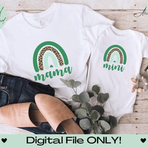 May include: White t-shirt and onesie set with matching green and leopard print rainbow designs. The t-shirt says "mama" and the onesie says "mini". The words "Digital Download" are in the image.