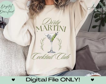 Dirty Martini Cocktail Club SVG Cut File, Cricut/Silhouette Cut Files, Social Club Shirts, Trendy Summer Shirt Designs, Talk Dirty to Me