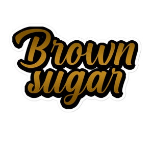 Melanin Sticker, Brown Sugar Bubble-free stickers