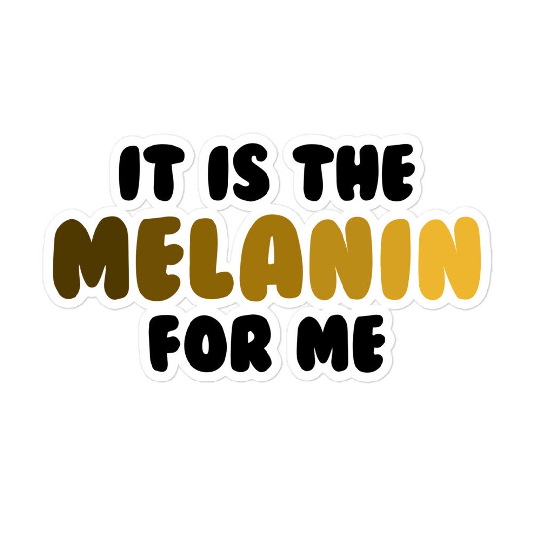 Melanin Stickers, Its the Melanin for Me, African Bubble-free Stickers ...