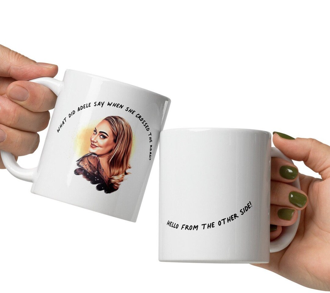 Adele Mug Hello From the Other Side Funny Gift Adele Fan - Etsy UK
