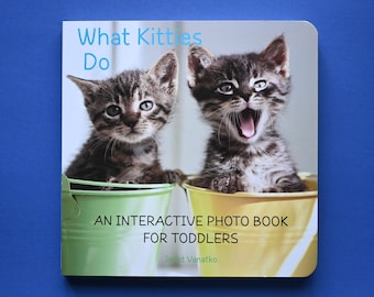 What Kitties Do • Interactive Toddler Board Book • Cute Photo Book for Little Ones