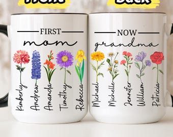 First Mom Now Grandma Mug, Personalized Mom Grandma Garden Mug, Personalized Birth Month Flower Coffee Cup, Mother's Day Gift For Grandma