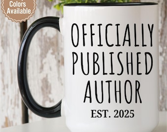 Personalized Author Gift, Officially Published Author Est 2025 Mug, Writer Gift, Book Lover Gift, Future Author Gift, Gift For New Author
