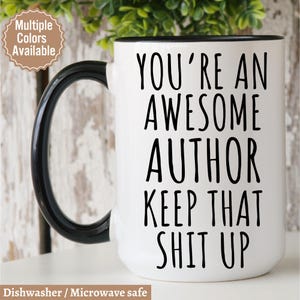 Author, Writer Gift, Gift For New Author, Writer Cup, Writer Mug, Gift For Book Lovers ,Published Author Gift, Bookish Mugs, Gift For Author