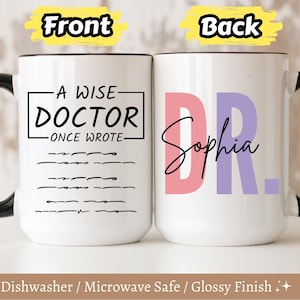 A Wise Doctor Once Wrote Mug, Personalized Doctor Mug, Funny Coffee Mug, Thank You Doctor Gift, Doctor Graduation Gift, Doctor Mug