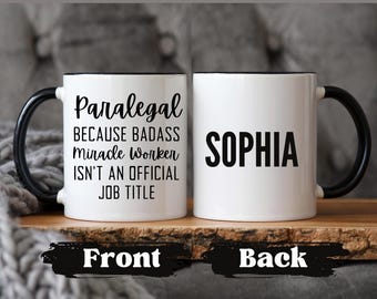 Custom Paralegal Mug, Funny Paralegal Gift, Paralegal Appreciation Gifts, Funny Law firm, Badass Miracle Worker Mug, Paralegal Thank You