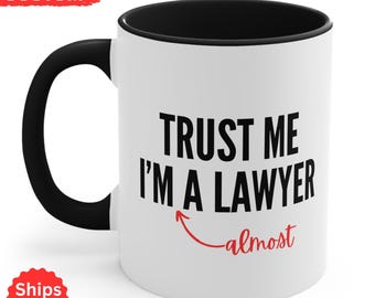 Trust Me I’m a Lawyer Mug, Funny Attorney ,Best Lawyer Gift, Law School Graduation Present, Courtroom Office Mug, Legal Professional Gift