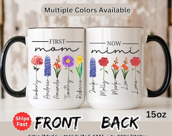 First Mom Now Mimi Mug, Personalized Mom Mimi Garden Mug, Personalized Birth Month Flower Mug, Mother's Day Gift For Grandma, Mimi,Nana,Gigi
