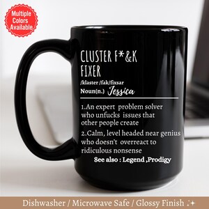 Personalized Funny Office Mug, Cluster F*ck Fixer Mug, Gift for Problem Solver, Co-worker gift, Boss gift, Definition mug, Funny Office Gift afbeelding 5