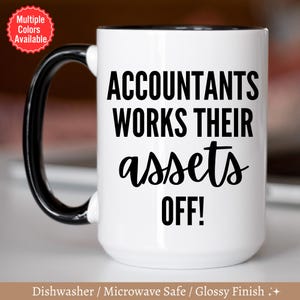 personalized Accountant Mug Gift, Accountants Work Their Assets Off, Gift for Account, Gift Idea for Financial Advisor, Accounting Mug