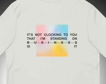 STANDING ON BUSINESS • Unisex t-shirt