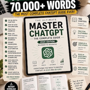 Könnte beinhalten: Ein digitaler Ratgeber mit dem Titel The Ultimate Master ChatGPT The Complete Guide 2025 Edition auf einem Tablet-Bildschirm. Das Handbuch umfasst über 400 Seiten und 70.000 Wörter zu Themen wie Prompt-Engineering, Automatisierung und KI-Workflows.