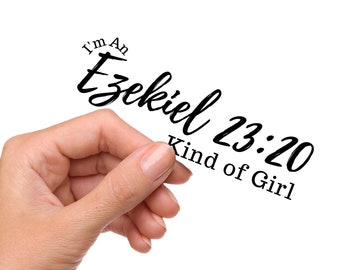 Atheist Sticker, I'm An Ezekiel 23:20 Kind of Girl, Funny Atheist Sticker, Agnostic Sticker, Anti-Religion, Anti-Church, Non Religious