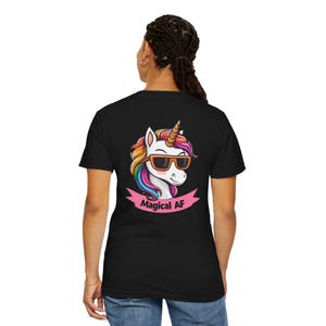 Magical AF Unicorn T-Shirt Comfort Colors Savage Tee for the Bold & Whimsical Unisex Garment-Dyed T-shirt
