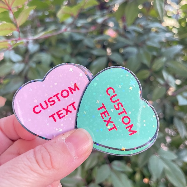 Custom Candy Heart Stickers - Valentine's Hearts - Valentine's Gifts - Holographic - Personalized Candy Hearts