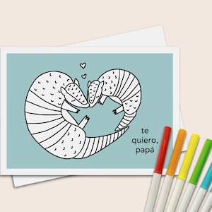 Armadillo spagnolo Biglietto da colorare Día del Padre per bambini da inviare a papà te quiero papá Biglietto 5x7 e busta