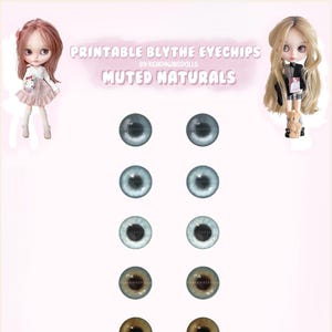 以下が含まれることがあります： ミュートナチュラルカラーのプリント可能なブライスアイチップ。青、緑、茶色の色合いのペアのドールアイが表示されています。画像には「Printable Blythe Eyechips」と「Muted Naturals」というテキストが表示されています。