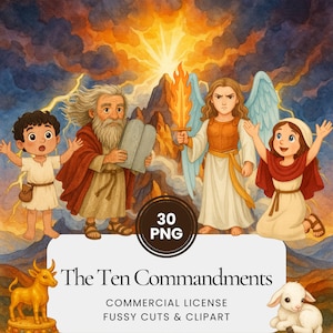 May include: A digital illustration featuring a bearded figure holding stone tablets, an angel with a flaming sword, two children, a golden calf, and a lamb. The text reads: 30 PNG, The Ten Commandments, COMMERCIAL LICENSE, FUSSY CUTS & CLIPART.