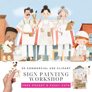 Puede incluir: Un conjunto de ilustraciones digitales titulado 30 COMMERCIAL USE CLIPART SIGN PAINTING WORKSHOP FREE POCKET & FUSSY CUTS que muestra a diversos personajes con delantales sosteniendo pinceles, paletas y portapapeles frente a una tienda.