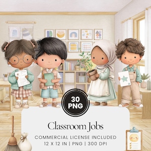May include: A digital illustration of four children in a classroom setting, each holding different items. The image includes the text "Classroom Jobs" and "30 PNG". The children are dressed in school-themed outfits. The image is 12 x 12 inches.