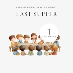 Puede incluir: Ilustración en acuarela de la Última Cena con Jesús y sus discípulos. La imagen presenta una mesa de madera con pan y un pequeño tarro. El texto "COMMERCIAL USE CLIPART" y "LAST SUPPER" está en la parte superior.