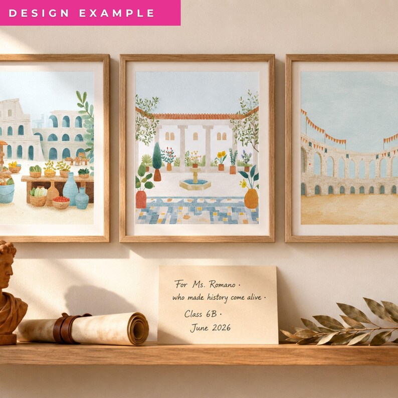 May include: Three framed watercolor prints depicting ancient Roman architecture, including a colosseum, a courtyard with a fountain, and an aqueduct. Below, a tan card reads: For Ms. Romano, who made history come alive, Class 6B, June 2026.