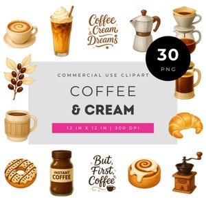 Puede incluir: Conjunto de imágenes prediseñadas digitales con ilustraciones de café y crema. Incluye una taza de café, café helado, granos de café, una cafetera, un molinillo de café, una rosquilla, un cruasán y más. El texto dice "Coffee & Cream" y "But, First, Coffee."