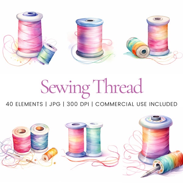 Sewing Thread Clipart - 40 High Quality JPGs - Digital Planner, Junk Journaling, Watercolor, Wall Art, Commercial Use, Digital Download, Mug