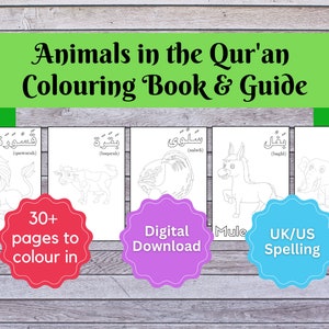 Animals in the Qur&#39;an A Colouring Book and Guide - Ramadan Gift for Kids, Muslim Homeschooling, Islamic Learning