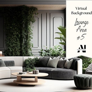 May include: A virtual background image featuring a modern living room with a curved sofa, a coffee table, and a green armchair. The room is decorated with plants and has a large window. The text "Lounge Area #5" is visible in the upper right corner of the image.