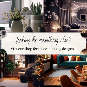 May include: Four different living room interior design ideas featuring a variety of furniture, decor, and lighting. The images showcase a modern, minimalist style with a focus on comfort and functionality.  The text "Looking for something else? Visit our shop for more stunning designs!" is displayed in the center of the image.
