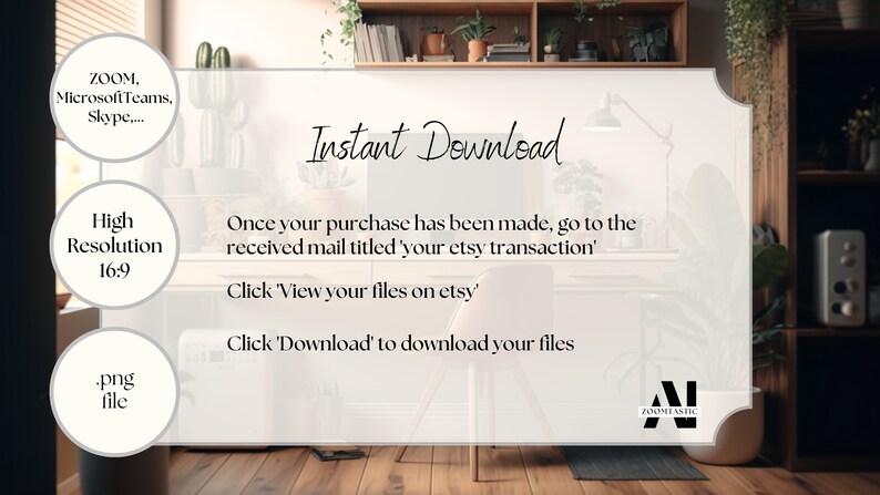 May include: A white and gray digital download instruction card with the text "Instant Download" in black cursive font. The card also includes instructions on how to download the digital file after purchase. The card is set against a blurred background of a home office with plants and a desk.