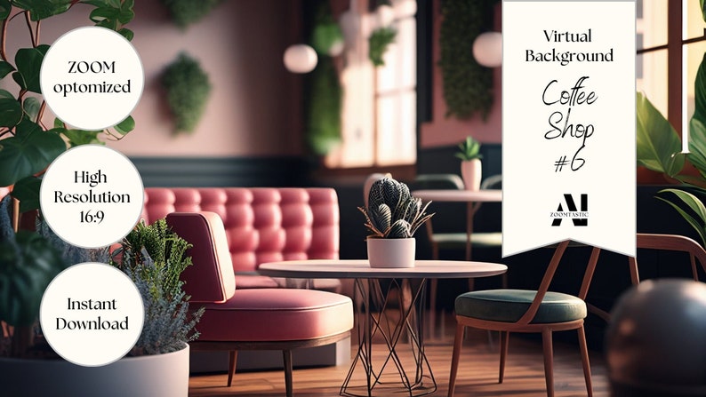 May include: A virtual background image of a coffee shop interior with a pink booth, a round table with a cactus, and a chair with a green cushion. The text "Virtual Background Coffee Shop #6" is displayed on a white banner.