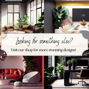 May include: A collage of four images showcasing different interior design styles. The first image features a modern office space with a long wooden table and chairs. The second image shows a living room with a brown leather sofa and a large plant. The third image depicts a dining room with a long white table and chairs. The fourth image showcases a home office with a black desk and chair. The text "Looking for something else? Visit our shop for more stunning designs!" is displayed in the center of the collage.