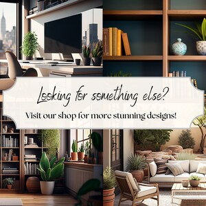 May include: Two interior design scenes featuring bookshelves, plants, and furniture. The first scene shows a living room with a bookshelf filled with books and plants. The second scene shows a patio with a sofa, chairs, and a coffee table. The text "Looking for something else? Visit our shop for more stunning designs!" is displayed in the centre of the image.