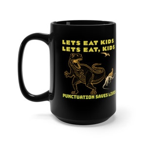 lets eat kids mug dinosaur mug gift for teacher teacher mug reading teacher mug punctuation mug gift for professor funny mug dinosaur lover