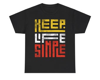 Keep Life Simple Shirt