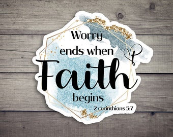 Worry Ends When Faith Begins - Verse Die-Cut Stickers