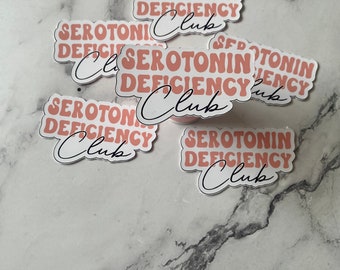 Serotonin Deficiency Club Vinyl Sticker