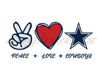 May include: Peace, love, and Cowboys graphic with a peace sign, a red heart, and a blue star. The text "Peace * Love * Cowboys" is below the graphic.