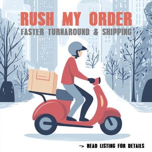May include: Illustration of a person riding a red scooter with a brown box on the back. The text "Rush My Order" is in red letters above the text "Faster Turnaround & Shipping".