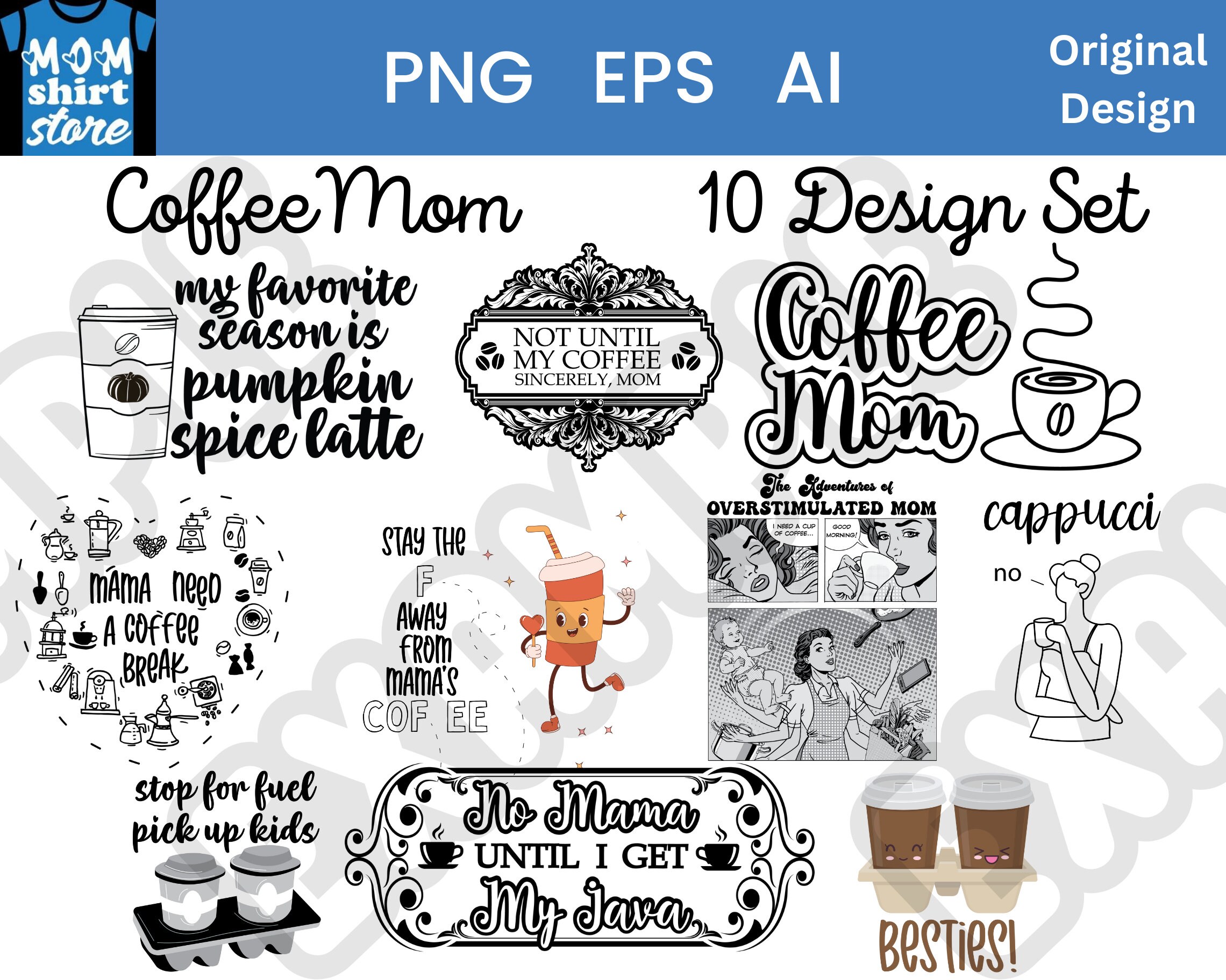 10 Design Bundle Cute Coffee Mom Shirt Design, Coffee, Java, Mama, PNG ...